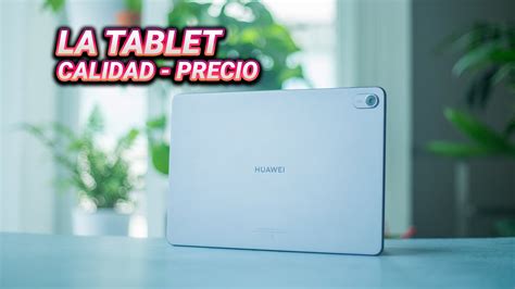 Huawei MatePad 11 5 Reseña detallada de la mejor tablet calidad