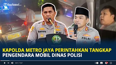 Kapolda Metro Jaya Perintahkan Tangkap Pengendara Mobil Dinas Polisi