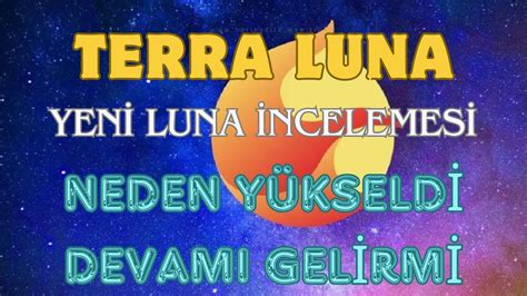 Yeni Luna Terra Luna Coin Neden Yükseldi Devamı Gelirmi Haber Analiz