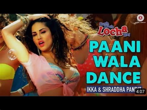 Paani Wala Dance Sunny Leone Full Video Kuch Kuch Locha Hai Ikka Hot Item Song KP