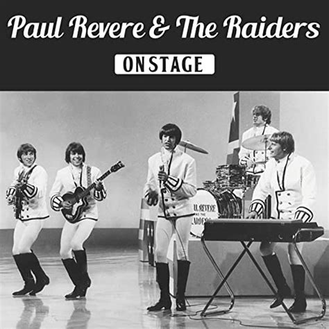 Paul Revere And The Raiders On Stage By Paul Revere And The Raiders On Amazon Music Unlimited