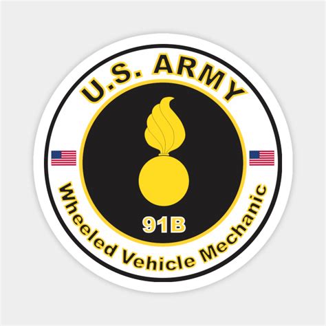 MOS 91B Wheeled Vehicle Mechanic (U.S. Army) - Us Army Veteran - Magnet ...