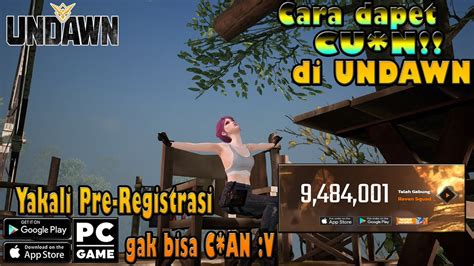 CARA DAPETIN C U A N DI GAME UNDAWN PRE REGISTRASI SAMPE 9JT YAKALI