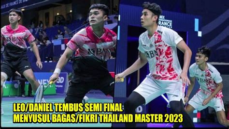 Leo Daniel Tembus Semi Final Menyusul Bagas Fikri Thailand Master 2023