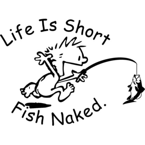 15X11CM LIFE IS SHORT FISH NAKED Funny Decal Sticker Car Accessories