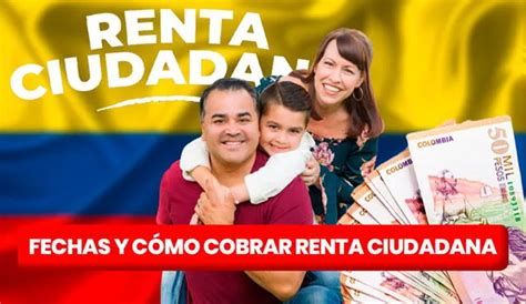 Renta Ciudadana Fechas C Mo Cobrar Y Link De Consulta Del Pago