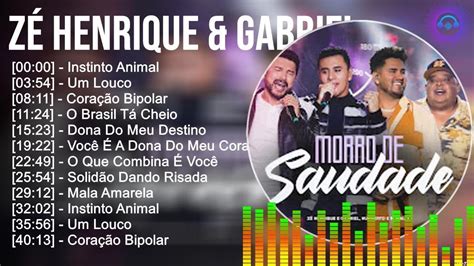 Z H E N R I Q U E G A B R I E L Grandes Sucessos Top Melhores