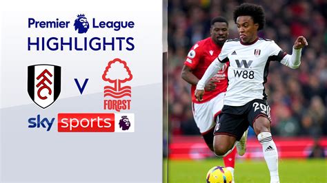 Fulham 2 0 Nottingham Forest Premier League Highlights Football