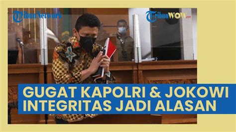 Ferdy Sambo Gugat Kapolri Dan Presiden Jokowi Akibat Tak Terima Sanksi