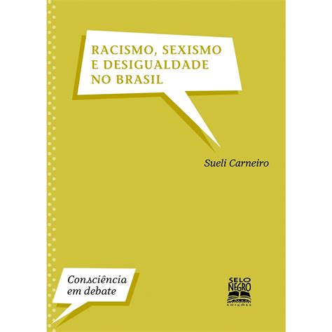 Racismo Sexismo E Desigualdade No Brasil Shopee Brasil