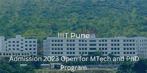 IIIT Pune Admission 2023 Open For MTech And PhD Program Apply Till May 10