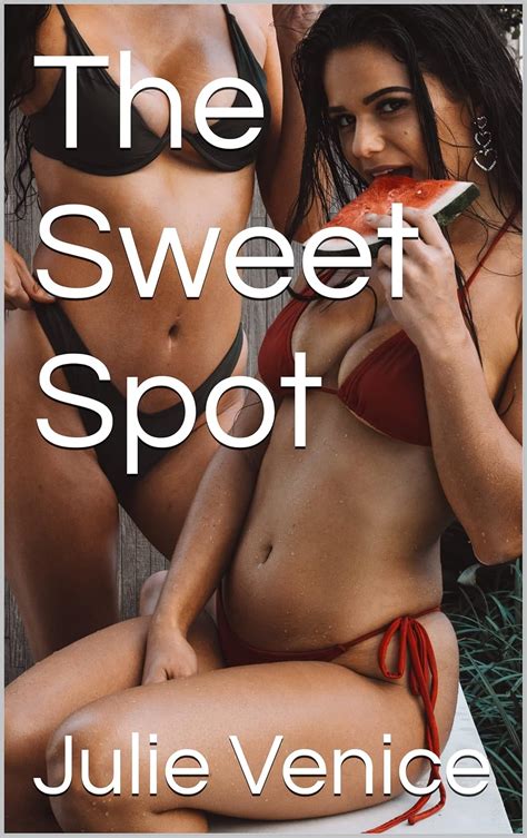 The Sweet Spot Lesbian Erotic Romance Novella Kindle Edition By Venice Julie Literature