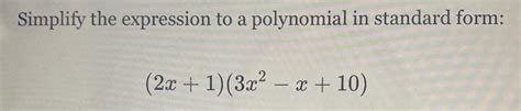 Simplify the expression to a polynomial in standard ... - Algebra