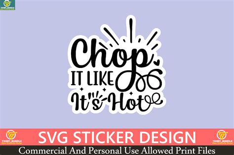 Chop It Like It s Hot Sticker Design Gráfico por Dixie Rose