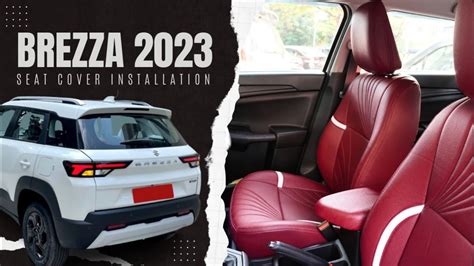 Brezza 2023 Seat Cover Installation Maruti Suzuki New Brezza 2023