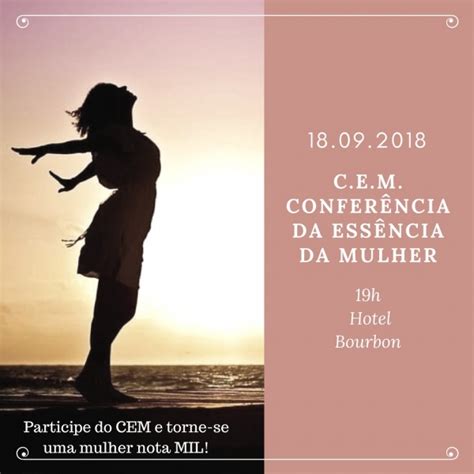 C E M Conferência da Essência da Mulher Participe do CEM e torne se