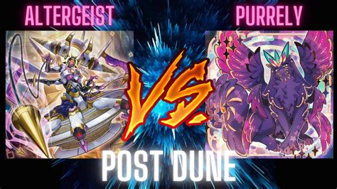 ALTERGEIST VS PURRELY YU GI OH POST DUELIST NEXUS DUNE YouTube