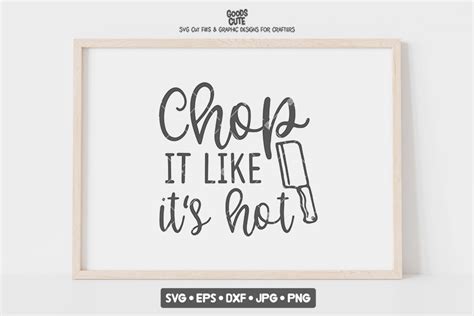 Chop It Like It S Hot SVG Graphic By GoodsCute Creative Fabrica