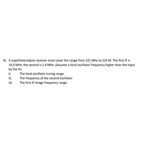 Solved A Superheterodyne Receiver Must Cover The Range From Chegg