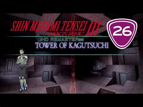 Shin Megami Tensei Iii Nocturne Hd Remaster Tower Of Kagutsuchi