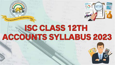 Isc Class 12 Accounts Syllabus 2022 2023 Download Class 12th Revised Accounts Syllabus Pdf