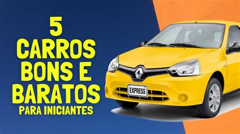 5 Carros Bons E Baratos Para Jovens Que Querem Seu Primeiro Carro Youtube