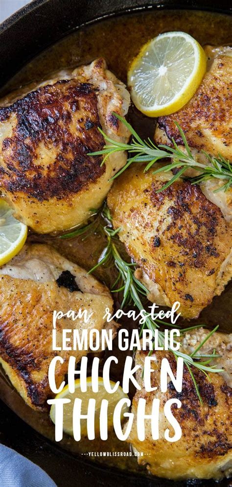 Pan Roasted Lemon Garlic Chicken Thighs Recipe Lemon Garlic Chicken Lemon Garlic Chicken