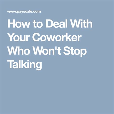 How to Deal With Your Coworker Who Won't Stop Talking | Stop talking ...