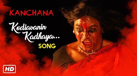 Kodiavanin Kathaya Video Song HD | Kanchana Tamil Movie Songs - Live ...