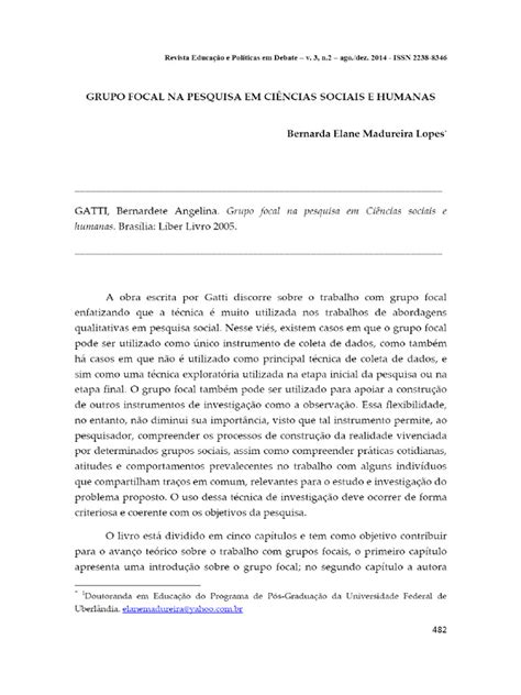 Segundo Gatti 2002 A Pesquisa É O Ato - Gatti, Bernardete Angelina. GRUPO FOCAL NA PESQUISA EM CIÊNCIAS SOCIAIS ...