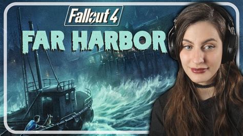 Far Harbour DLC Time FALLOUT 4 First Playthrough Part 9 YouTube