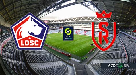 Lille Reims Match Preview And Prediction Azscore