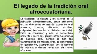 Presencia Afroecuatoriana Y Su Tradicion Oral Pptx Descarga Gratuita