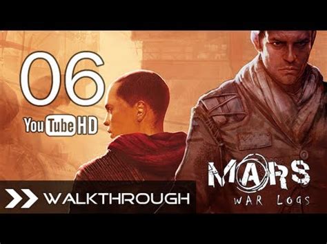 Mars War Logs Pc Ps Xbox Walkthrough Gameplay Part The