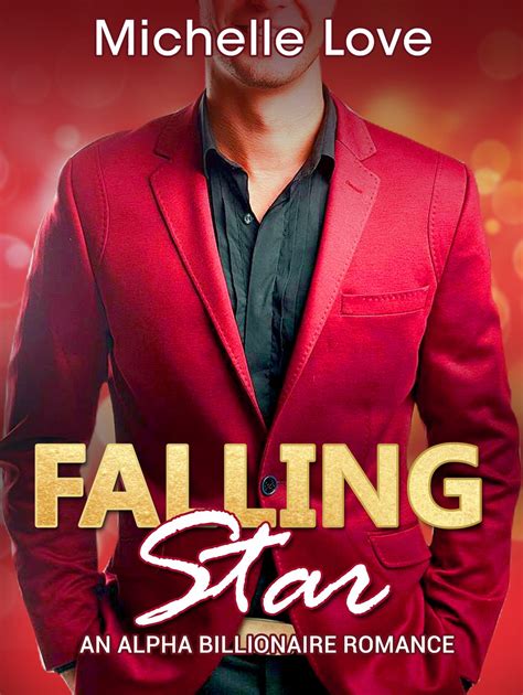 Billionaire Romance Falling Star An Alpha Billionaire Romance The