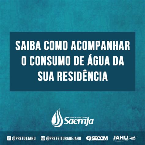 Saiba Como Acompanhar O Consumo De Água Da Sua ResidÊncia Prefeitura Do Município De Jahu