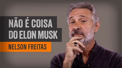 Elon Musk E Os Dilemas Da Intelig Ncia Artificial Nelson Freitas