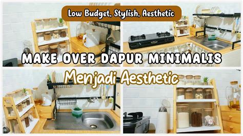 Make Over Dapur Minimalis Menjadi Aesthetic Low Budget Stylish