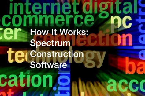 How It Works Spectrum Construction Software Renan