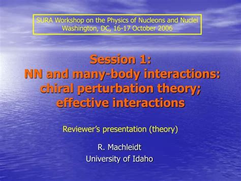 Ppt Session 1 Nn And Many Body Interactions Chiral Perturbation