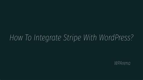 How To Integrate Stripe With WordPress Easy Way WPArena