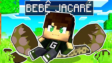 Guihh Nasceu Como Bebe Jacar No Minecraft Guihh Youtube