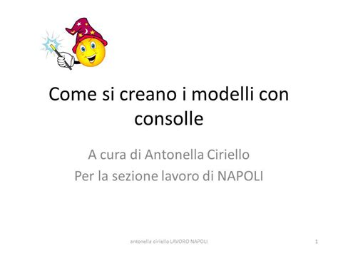 Come Si Creano I Modelli Con Consolle Ppt Scaricare