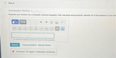 Solved Part A Decomposition: NaCl(s)→____ +. Express your | Chegg.com | Chegg.com