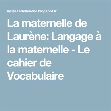 La Maternelle De Laur Ne Langage La Maternelle Le Cahier De