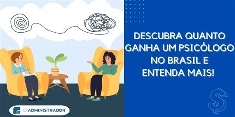 Descubra quanto ganha um psicólogo no Brasil e entenda mais