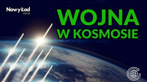 Wojna W Kosmosie Czy Polska Rozpocznie Rozwija Sw J W Asny Program