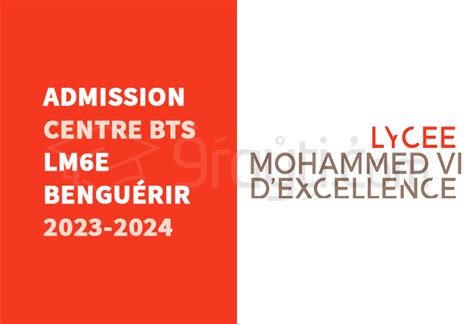 Admission au Centre BTS du Lycée Mohammed VI d Excellence LM6E de