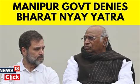 Manipur Government Denies Permission To Rahul Gandhis Bharat Jodo Nyay