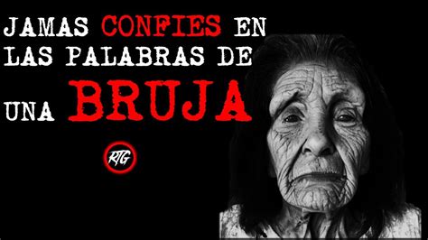 Nunca Confies En Una Bruja Relatos De Brujer A Relatos Y Leyendas